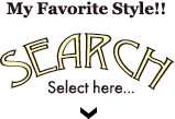 My Favorite Style！SEARCH